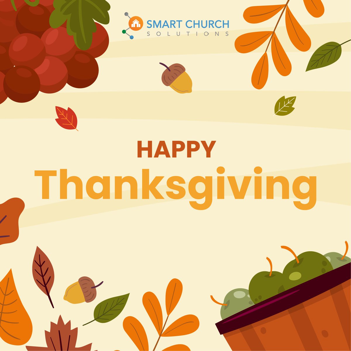 Happy Turkey Day!

The team at Smart Church Solutions hopes you and your loved ones have a safe Thanksgiving. 🍂