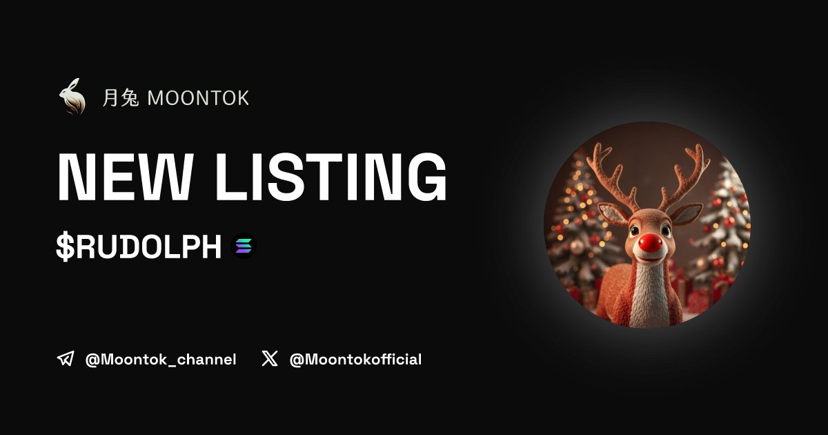 MoontokListing's tweet photo. ⚡ 月兔雷霆 - Moontok Xpress

RUDOLPH THE RED-NOSED REINDEER ( $RUDOLPH )
https://t.co/fPBPvgK3aN

2qDMVUCtdNTGdYBtWRESHNQA7rkFBrwBTByW9FeZpump

#altcoin #memecoins @Rudolph__coin @moontokofficial https://t.co/e7QpvvjJfg