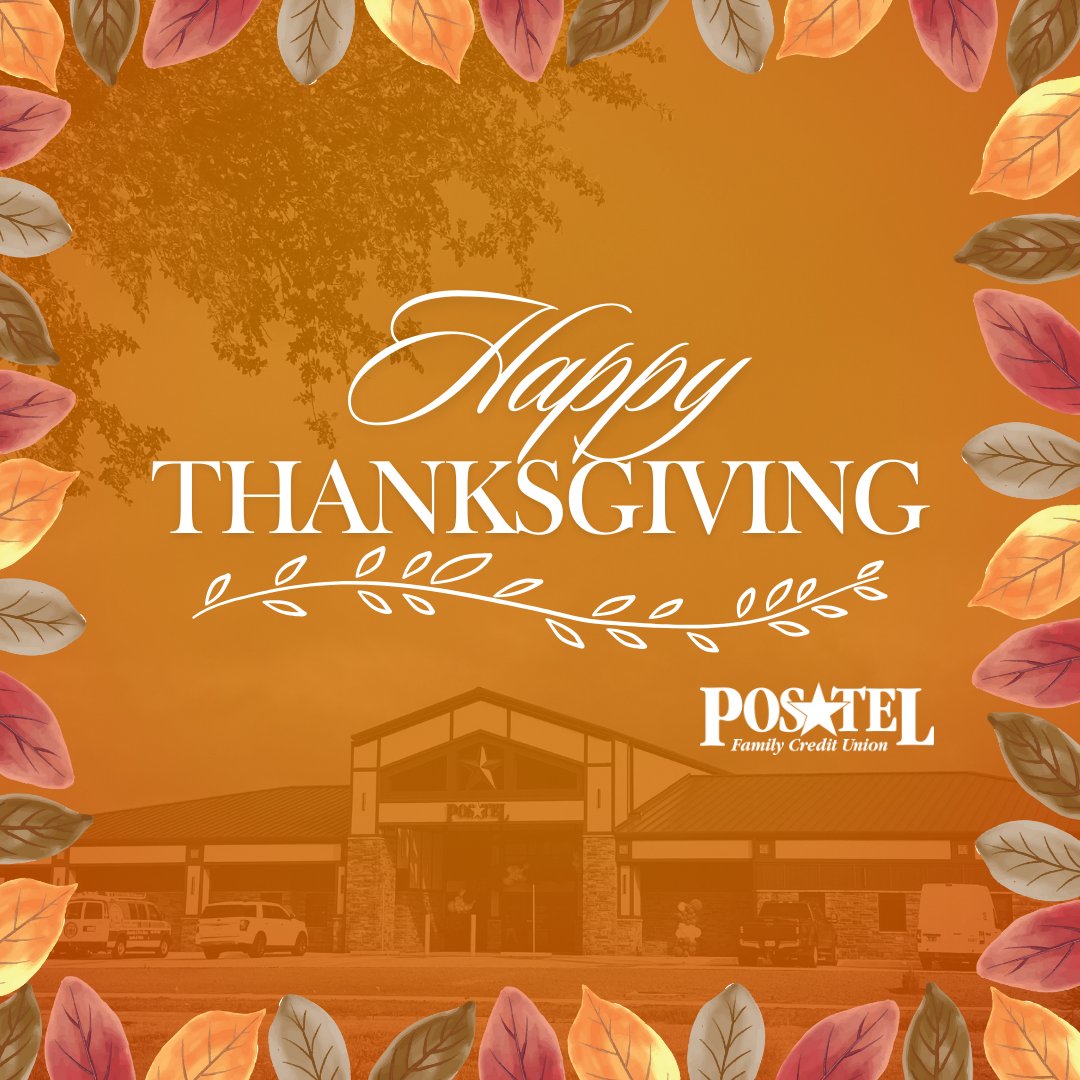 Happy Thanksgiving from PosTel Family Credit Union! 🦃🍁  Wishing you and your loved ones a joyful and peaceful holiday season! Thank you for being part of our community. 

We will be closed Thursday, Nov. 28th and Friday, Nov. 29th in observance of Thanksgiving.