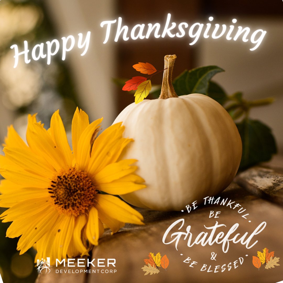 MeekerDevCorp's tweet photo. Have a safe and Happy Thanksgiving holiday. https://t.co/rexIofJDuU