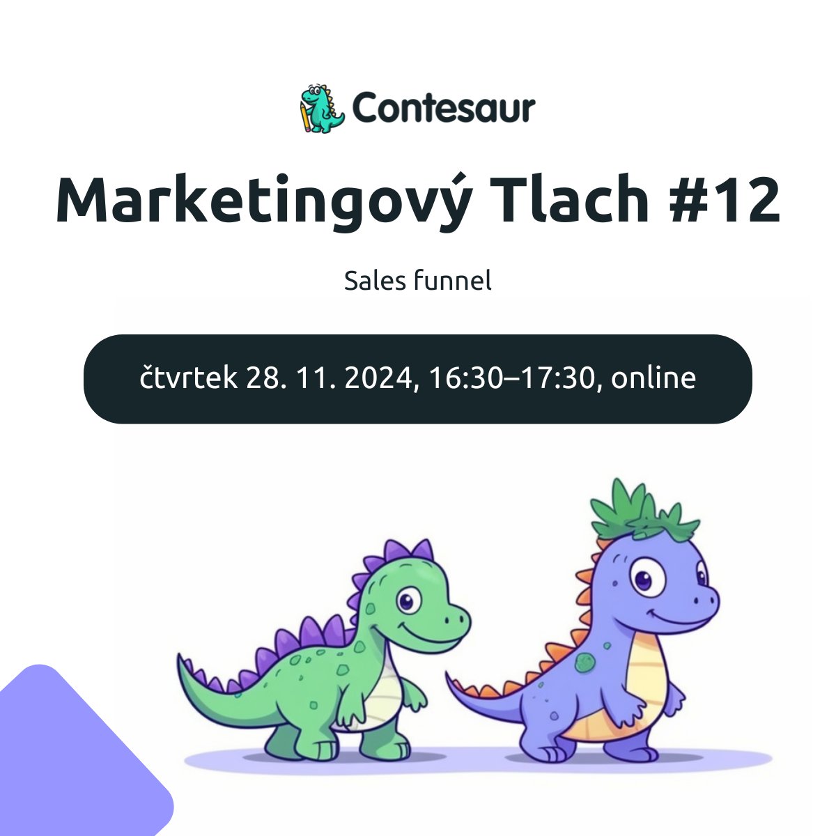 🦕 Jak by měl vypadat ideální nákupní trychtýř a rozložení obsahu napříč fázemi?
Už dneska je další marketingový tlach a ty můžeš být u toho! Téma je sales funnel. 🦖
Registruj se teď hned, počet účastníků máme omezený! 👇
contesaur.ecomailapp.cz/public/form/20…