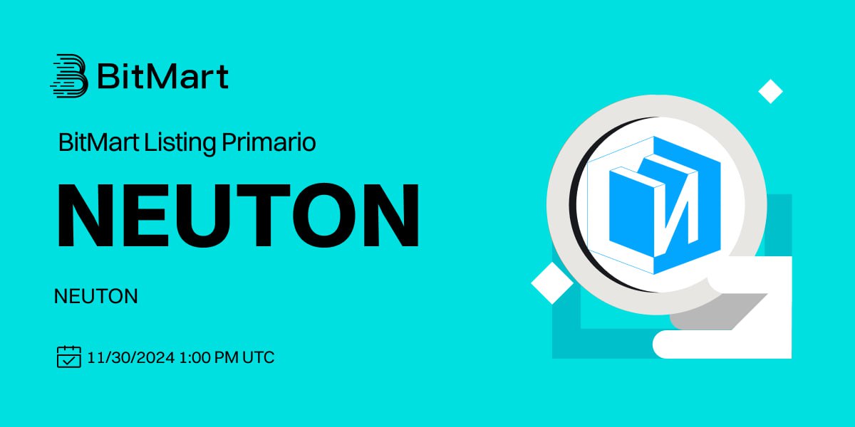 <a href="/majoroftelegram/">Major of Telegram</a> <a href="/BarsikOnSolana/">BARSIK (Hasbulla’s Cat)</a> #BitMart se complace en anunciar el listing primario en exclusiva de NEUTON (NEUTON) @neuton_pro 🎉

💰Par de trading: NEUTON/USDT
💎Depósito: 29/11/2024 13:00 UTC
💎Trading: 30/11/2024 13:00 UTC

🌟 Regístrate en BitMart
bitmart.com/es-ES?r=Yb4SWn
👉🏽Más información