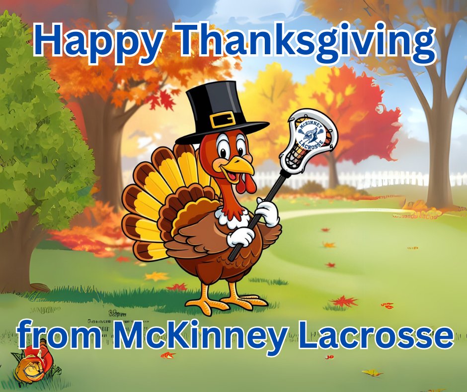 McKinney Lacrosse hopes your family enjoys this Thanksgiving holiday today.  And remember after all the turkey is eaten and you have watched the Cowboys game, go outside and get some wall-ball in!