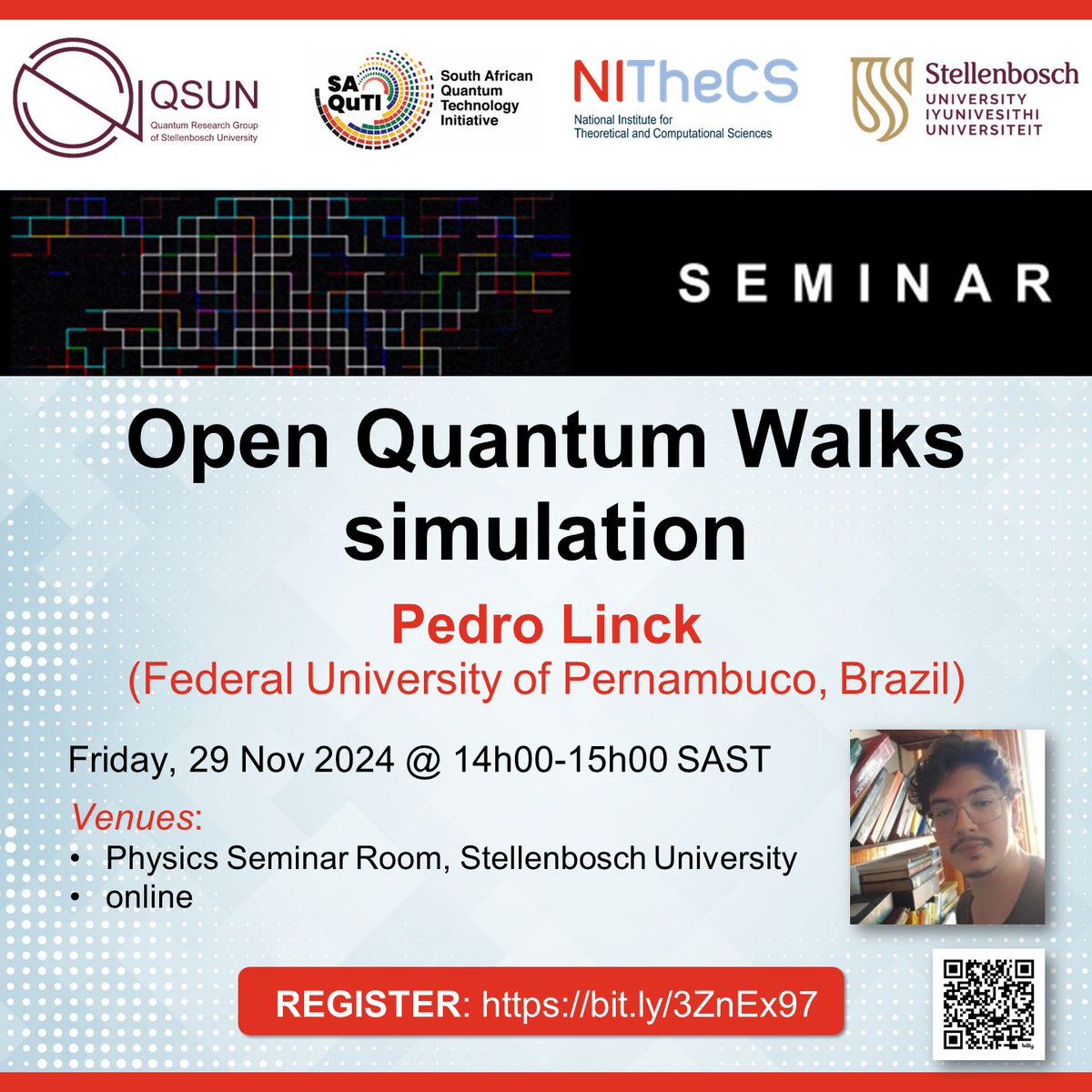 NITheCS's tweet image. QSUN, SAQuTI &amp;amp; NITheCS Seminar: &apos;Open Quantum Walks simulation&apos; by Pedro Linck (UFPE, Brazil) - Fri, 29 Nov @ 14h00-15h00 SAST. Attend online or in person at Stellenbosch University. buff.ly/3ZajsOj #quantum #quantumwalks #quantumcomputation #theoreticalphysics