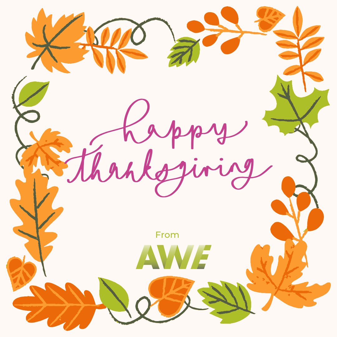 🦃✨ Happy Thanksgiving, Everyone! 🍂❤️ Today, let’s gather around the table, share our gratitude, and feast on delicious turkey &amp; pumpkin pie!  Everyone at AWE is thankful for you, our clients, customers and colleagues. May your hearts be full and your plates overflows!