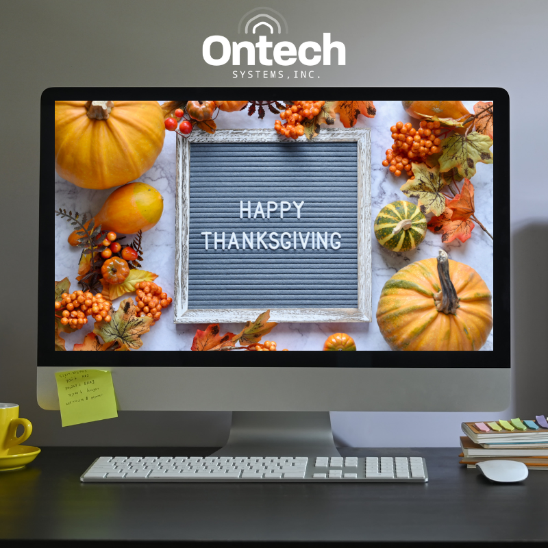 Wishing you and yours a Happy Thanksgiving filled with joy, love, laughter, and deliciousness!

#HappyThanksgiving #Thanksgiving #Grateful #Ontech #OntechSystems #HappyHolidays