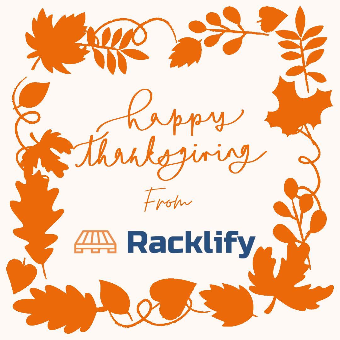 racklify's tweet photo. Happy Thanksgiving from the Racklify Team #Thanksgiving2024 #Thanksgiving  #ThankfulForLogistics #3PLCommunity #WarehouseAppreciation  #HolidayShipping #3PL #logistics #Growth #Racklify https://t.co/rM4liU85ml