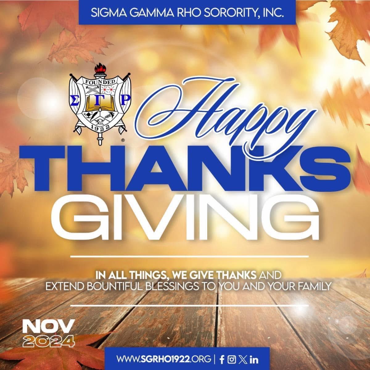 Happy Thanksgiving from the Greater and Grateful Women of Sigma Gamma Rho Sorority, Incorporated! Enjoy your Thanksgiving Holiday with family and friends. 

#SigmaGammaRho #GreaterWomenGreaterWorld #OneSigma #Thanksgiving