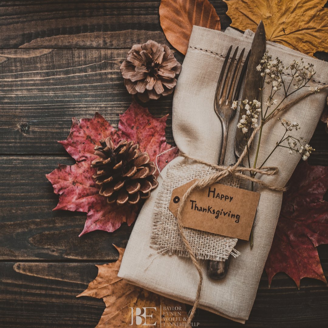 On this Thanksgiving, we pause to appreciate the moments that fill our hearts with gratitude. May your day be filled with love, laughter, and cherished memories with family and friends. Happy Thanksgiving from all of us at Baylor Evnen!