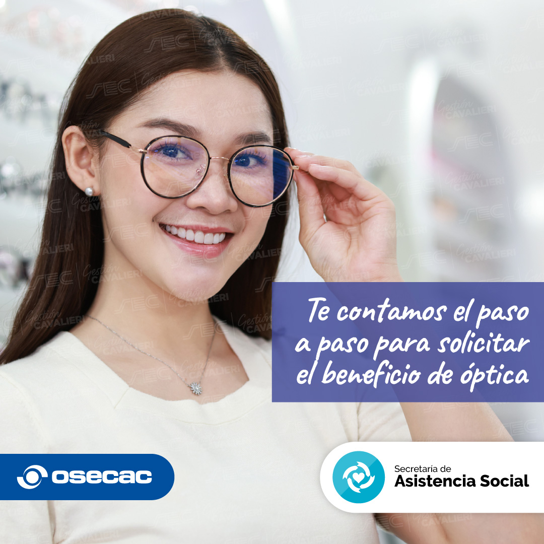 Desde la Secretaría de Asistencia Social ofrecemos a nuestros/as afiliados/as beneficiarios/as de OSECAC un par de anteojos o lentes de contacto sin cargo. 

Conocé el paso a paso para solicitar el beneficio en 👉 beneficios.sec.org.ar/Optica.

¡No te lo pierdas!

#SoyComercio #SoySEC