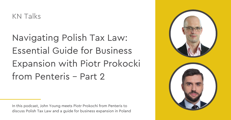 Thinking of investing in Poland? 

In the second part of our latest podcast by John Young, Partner at Kingsley Napley and Piotr Prokocki, Head of Tax Penteris, they talk about the tax implications for foreign businesses. Key topics in this episode include:

·        Financing