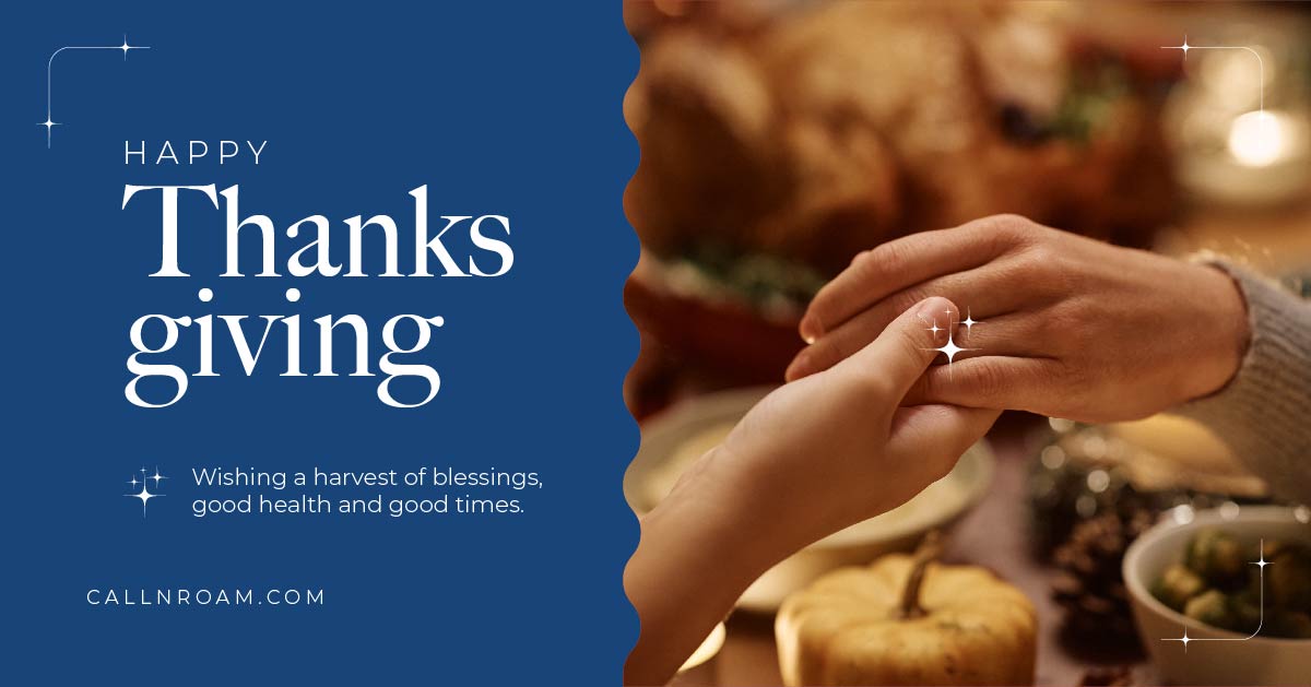 CallnRoam's tweet photo. This Thanksgiving, we're grateful for the gift of connection, no matter the distance. CallnRoam helps you stay close to the ones you love, even when miles apart. Happy Thanksgiving from all of us at CallnRoam! https://t.co/BeRPske7rm