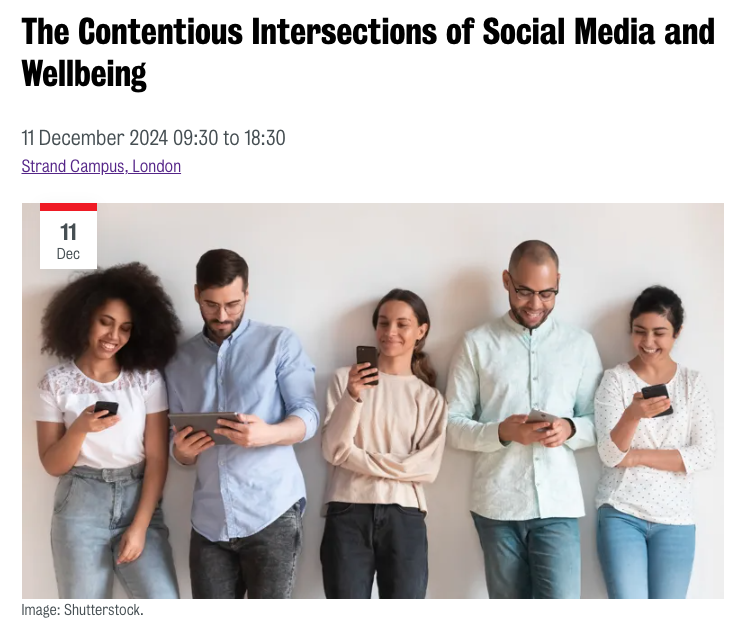 kingsdh's tweet photo. Join us for a day-long event on the contentious intersections between social media and wellbeing on 11 December https://t.co/aojcq0BTQk #SocialMedia #wellbeing #MediaStudies https://t.co/KKMRKCCiRn