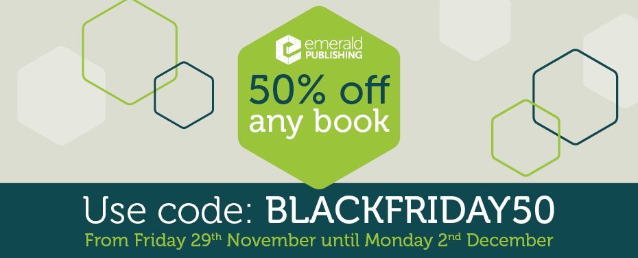 Get 50% off any book in <a href="/EmeraldGlobal/">Emerald Publishing</a>'s #BlackFriday sale! buff.ly/3OtcbnG