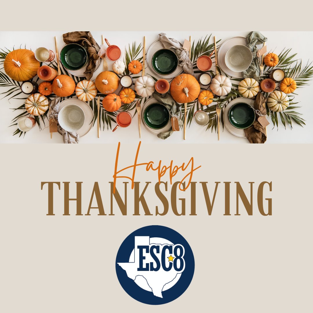 Happy Thanksgiving from ESC8! Whether you’re enjoying a big feast, creating special memories with loved ones, or simply taking a moment for quiet gratitude, we hope your day is filled with warmth and joy.