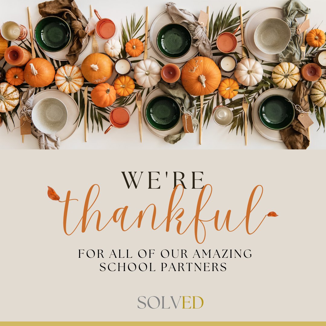 Happy Thanksgiving from SOLVED! 🍂 We are so grateful for our incredible school partners who make a difference every day. Thank you for all that you do! 🧡 #Thankful #EducationMatters #SOLVED