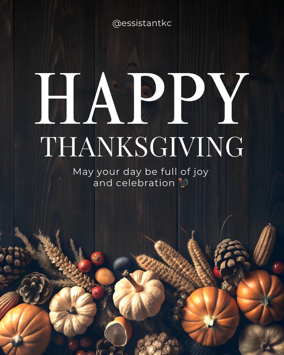 EssistantKC's tweet photo. Happy Thanksgiving! 🦃 

Wishing everyone a day filled with good food, laughter, and the company of loved ones. 

Enjoy the holiday and all the moments that make it special! https://t.co/w62oEujCO1