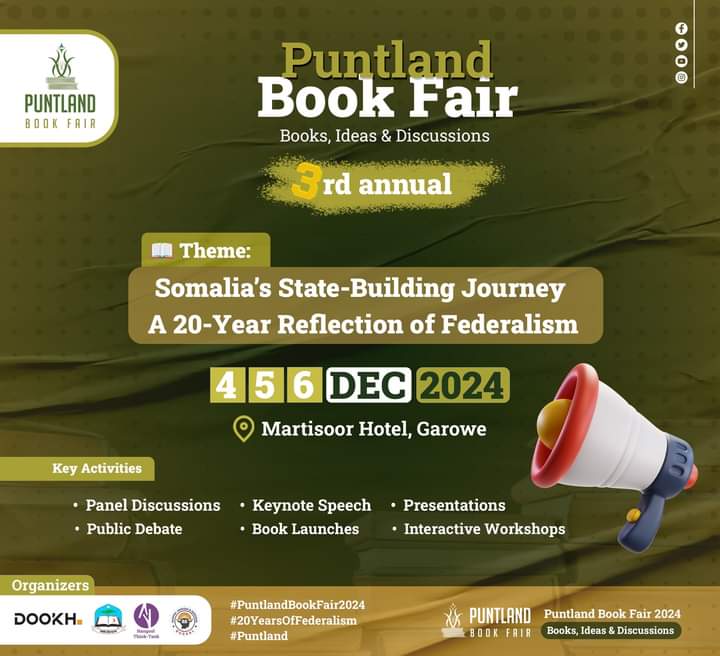 Join us at the 3rd Annual Puntland Book Fair, Dec 4-6, 2024, at Martisoor Hotel, Garowe! 📚 Theme: Somalia’s State-Building Journey: A 20-Year Reflection of Federalism. Don’t miss panel discussions, book launches, and more! #PBF2024 
#FederalismAt20