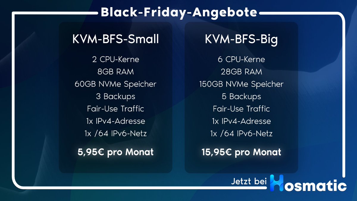 Börsencrash bei Hosmatic - zum Black-Friday gibt es wieder die besten Angebote. 📉
Die Chance einen unserer KVM Rootserver zum Top-Preis zu sichern! 🔥💵
hosmatic.com/p/rootserver