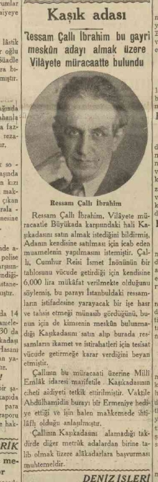 Ressamlar için Ada satın almak isteyen Ressam Çallı İbrahim.