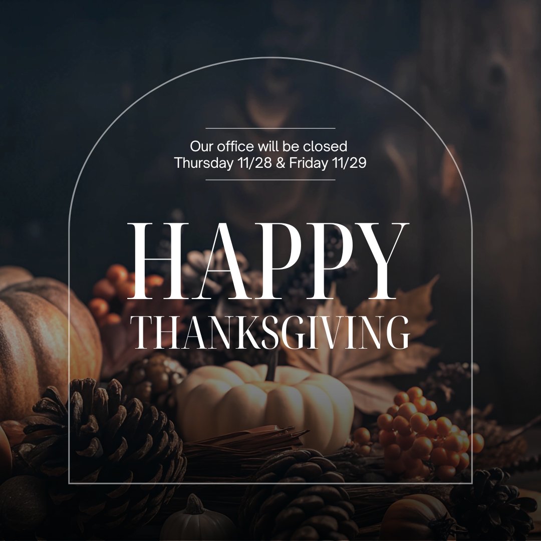 Our office will be closed today and tomorrow to spend time with family and friends during the holidays. We'll see you all next week!

🍁🍂