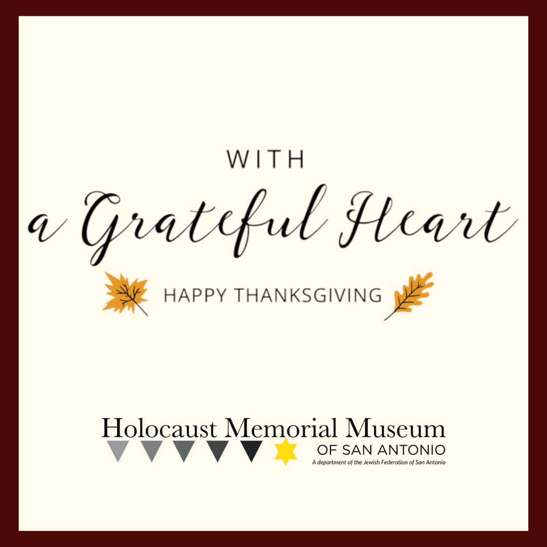 Happy Thanksgiving from the Holocaust Memorial Museum of San Antonio