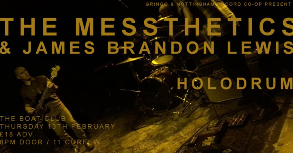 Gringo Records (@gringorecs) on Twitter photo New gig! <a href="/TMessthetics/">The Messthetics</a> & <a href="/JBLEWIS1983/">JAMES BRANDON LEWIS</a> on 13th Feb next year at The Boat Club in Nottingham. Support from <a href="/_holodrum_/">HOLODRUM</a>. Tickets on sale from 10am on Friday! linktr.ee/nottinghamreco… for tix New gig! <a href="/TMessthetics/">The Messthetics</a> & <a href="/JBLEWIS1983/">JAMES BRANDON LEWIS</a> on 13th Feb next year at The Boat Club in Nottingham. Support from <a href="/_holodrum_/">HOLODRUM</a>. Tickets on sale from 10am on Friday! linktr.ee/nottinghamreco… for tix