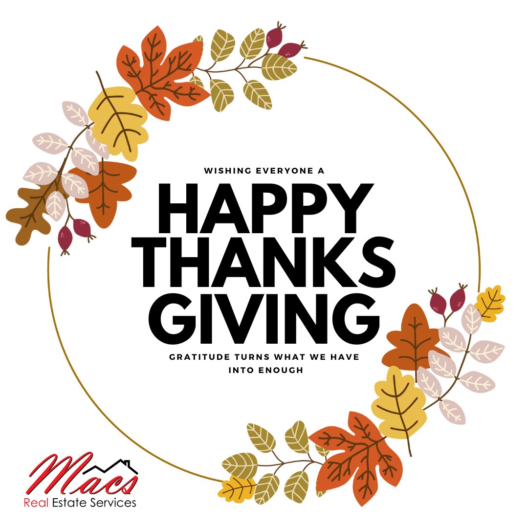 macsres's tweet photo. Happy Thanksgiving From All of Us at Mac's Real Estate! Remember to be Thankful for All That You Have and Count Your Blessings, not just today, but every day!

#Thanksgiving #Gratitude #Thankful https://t.co/sEdfwWWedX