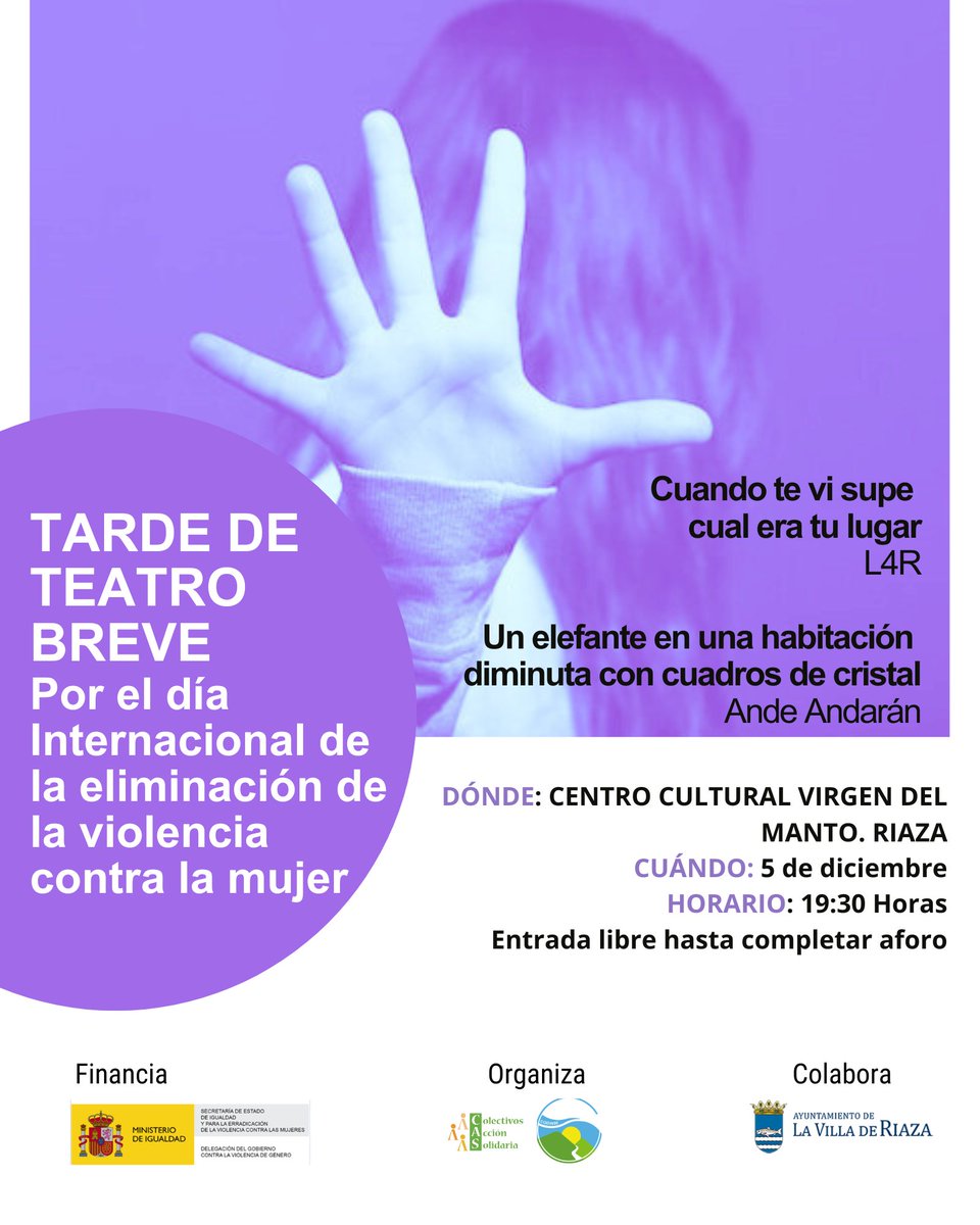 🎭 5 DIC | 19:30h | ENTRADA LIBRE
Teatro breve contra la violencia machista en el CC Virgen del Manto de #Riaza
2 obras:
📍"Cuando te vi supe cual era tu lugar"
📍"Un elefante en una habitación diminuta con cuadros de cristal"
¡Te esperamos! #ContraLaViolenciaDeGénero