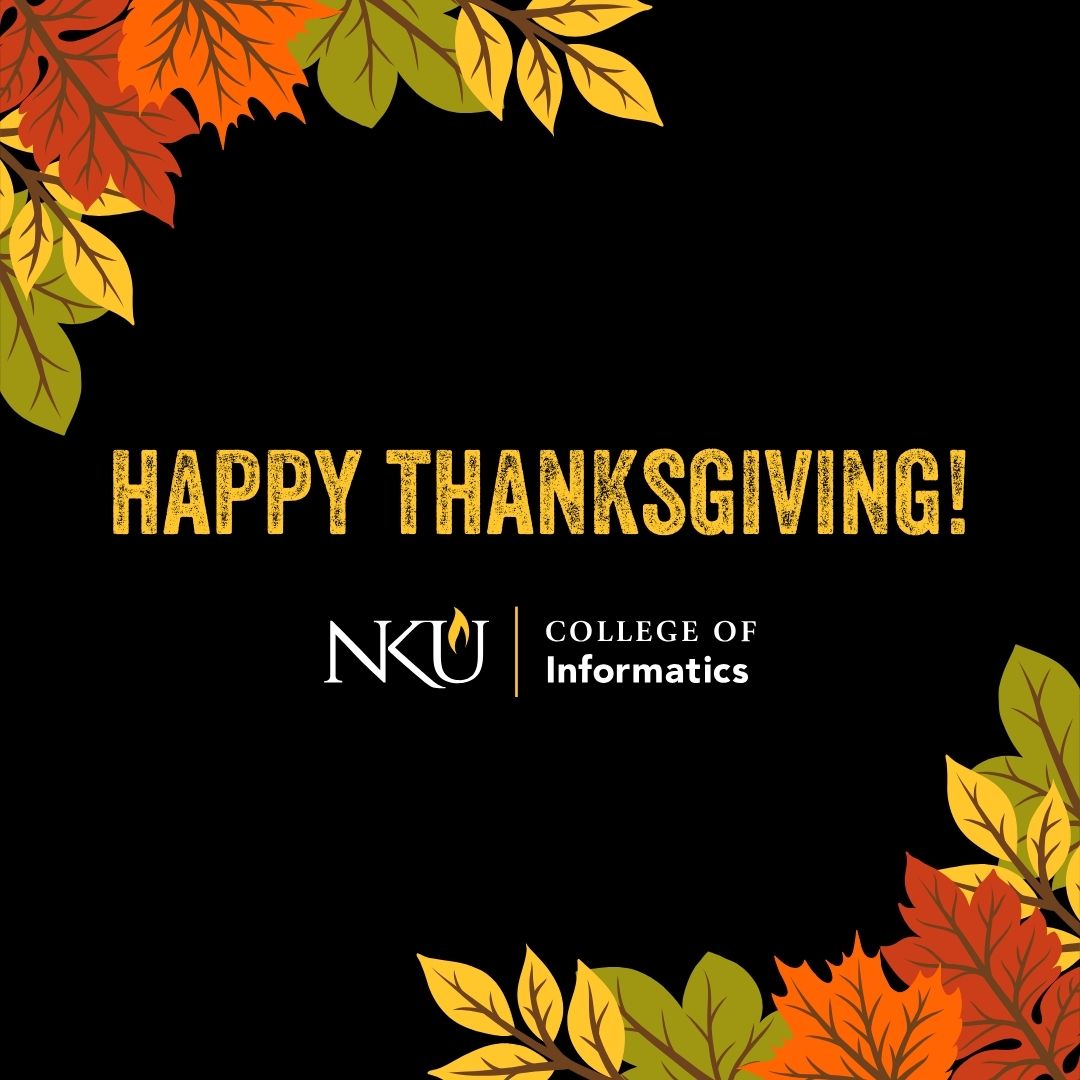 Thankful for the community here at the College of Informatics 🧡 💛 May your Thanksgiving be filled with joy and gratitude!
