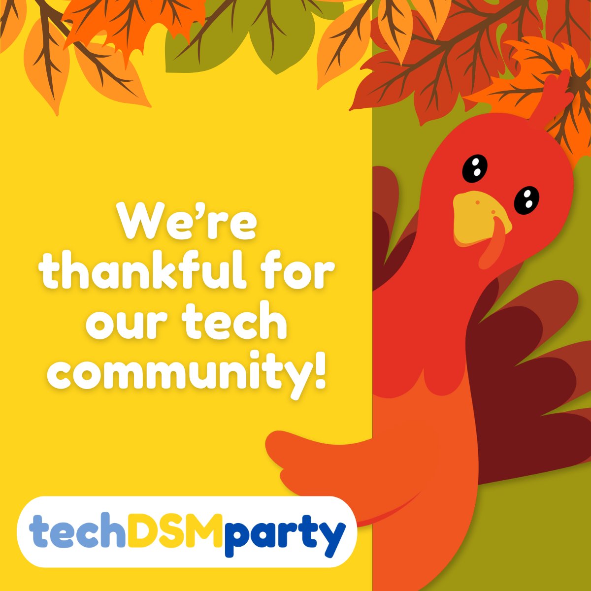 DSMTechParty's tweet photo. Let us all give thanks for this year of success, growth, and connections, both old and new. We have such gratitude to everyone who is part of the our local technology community.  Happy Thanksgiving! 

#techdsmparty #tech #holiday #community #thanksgiving https://t.co/KPJ58Qy4HH