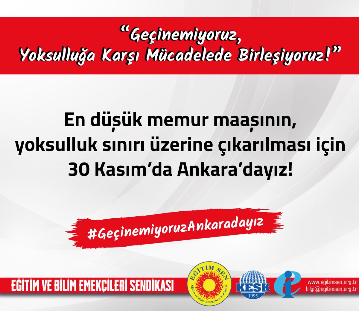En düşük memur maaşının, yoksulluk sınırı üzerine çıkarılması için 30 Kasım’da Ankara’dayız! #GeçinemiyoruzAnkaradayız