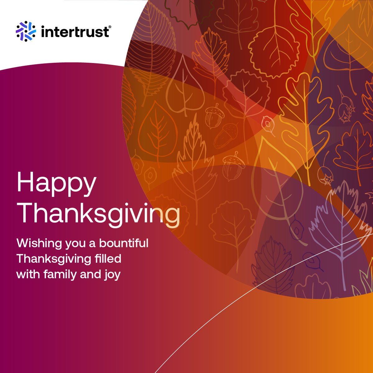 Intertrust Tech (@intertrusttech) on Twitter photo <a href="/IntertrustTech/">Intertrust Tech</a> extends warm wishes to all celebrating this special day. May you and your loved ones enjoy peace, good health, and happiness this Thanksgiving. #Thanksgiving #HappyThanksgiving #Thanksgiving2024 <a href="/IntertrustTech/">Intertrust Tech</a> extends warm wishes to all celebrating this special day. May you and your loved ones enjoy peace, good health, and happiness this Thanksgiving. #Thanksgiving #HappyThanksgiving #Thanksgiving2024