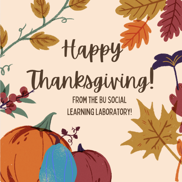 Happy Thanksgiving from the Social Learning Lab! We’re incredibly grateful for our amazing team and the innovation we’re creating together. 🦃✨#busociallearninglab #grateful #innovation #teamwork #thanksgiving