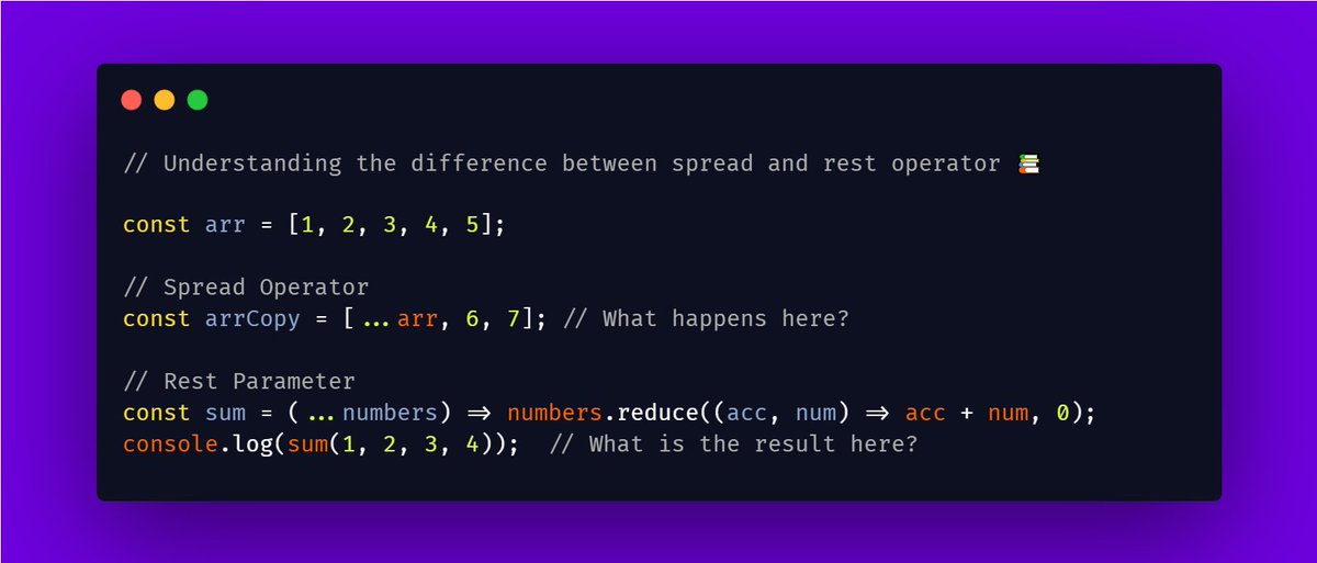 samsmith_kruz's tweet photo. How does the spread operator differ from the rest parameter? Can you spot the difference in usage here? 🧐 #JavaScript #SpreadOperator #RestParameter https://t.co/hMaArhm6Vt