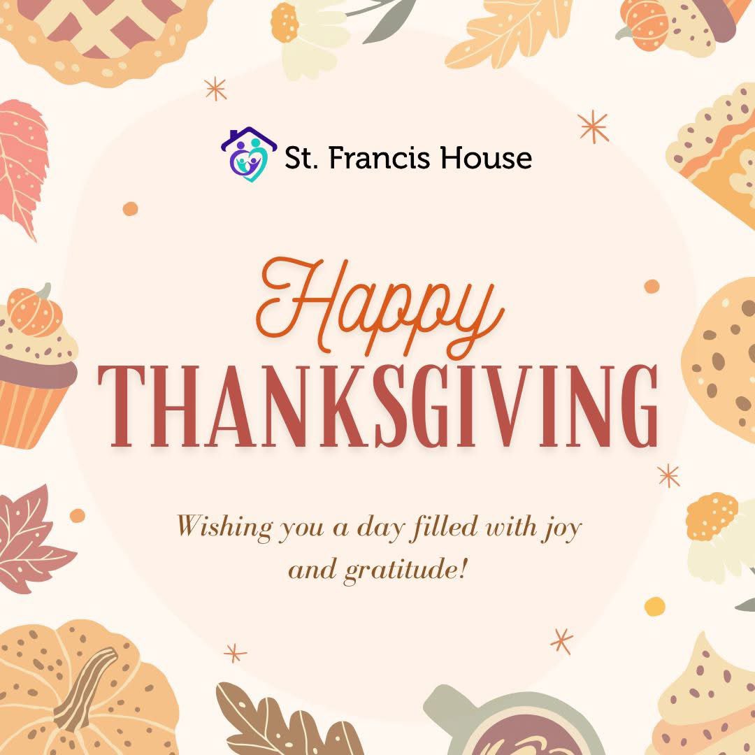 #HappyThanksgiving from the team at St. Francis House! 🍂🦃 We’re so grateful for your kindness and support for those most in need in our community. Thank you for helping us #CreateNewFutures! 💜🏡