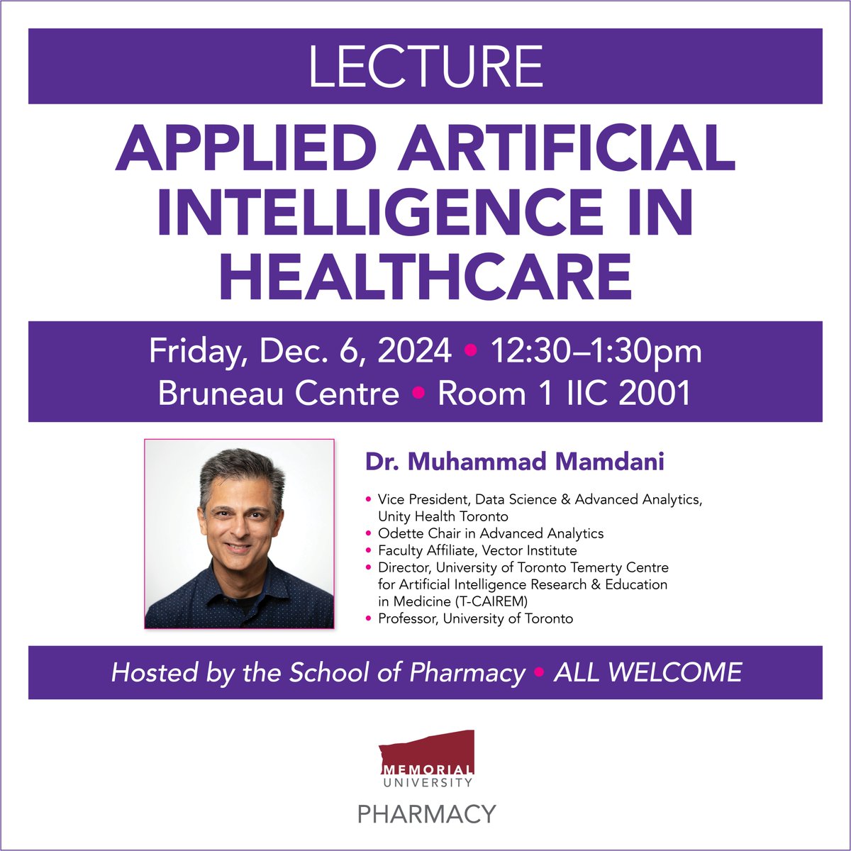 schoolofpharm's tweet photo. The School of Pharmacy is hosting an event FOR ALL on Dec. 6, from 12:30-1:30pm. We would love to fill the room for visiting professor Dr. Muhammad Mamdani's lecture on Applied Artificial Intelligence in Healthcare. Please see the poster for details &amp; we hope to see you there! https://t.co/osTpfE4UhT