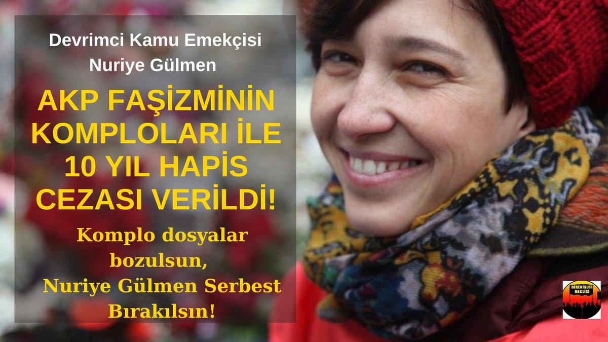 Direnişler Meclisi:
Devrimci Kamu Emekçisi <a href="/NuriyeGulmen/">Nuriye Gülmen</a> 
AKP FAŞİZMİNİN KOMPLOLARI İLE  10 YIL HAPİS CEZASI VERİLDİ
Komplo Dosyalar Bozulsun
NURİYE GÜLMEN SERBESET BIRAKILSIN!
<a href="/nuriye_gulmen/">NURİYE GÜLMEN'E ÖZGÜRLÜK!</a> <a href="/HalkOkulu/">HALK OKULU</a> <a href="/direncicegii/">cicek ☆</a> <a href="/unalkaymakk/">unalkaymak</a>