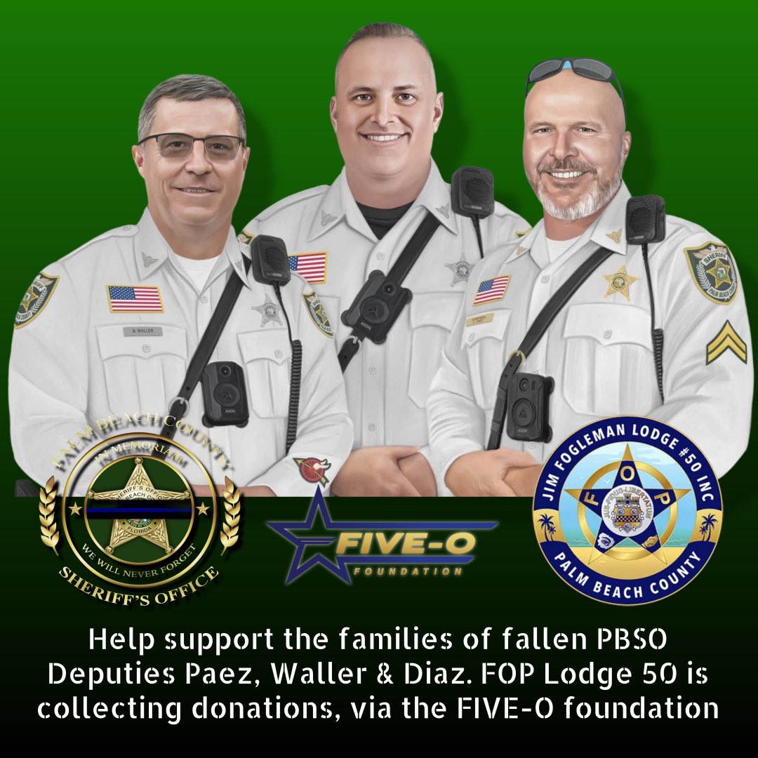 fopwpb's tweet photo. The Five-0 Foundation, in conjunction with PBC FOP Lodge 50, is collecting donations for the the families of 3 PBSO Deputies killed in the line of duty. All donations go directly to the families. 
Click to donate, https://t.co/poa0sDI9SQ https://t.co/Nsb9cEN5d8