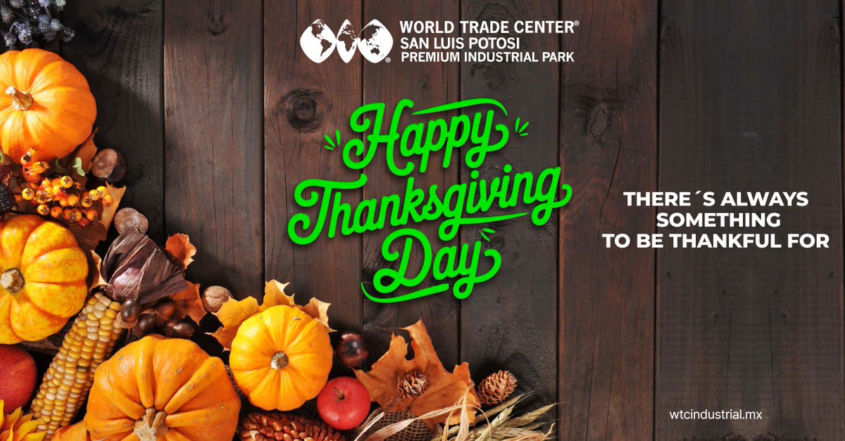 WTCIndSLP's tweet photo. Today, more than ever, we value the professional relationships and dedication of each of our partners and clients. 
On this Thanksgiving Day, we extend our heartfelt gratitude for being part of this journey. 

#WTCIndustrialSLP #WTC #ThanksGiving #IndustrialPark https://t.co/ft4ohvfFPh