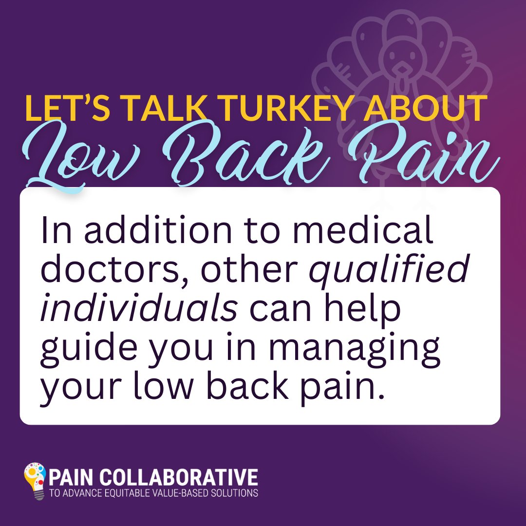 Let's #TalkTurkeyAboutLowBackPain! MDs aren't the only ones who treat #LowBackPain. Nurses, PTs, chiropractors, OTs, acupuncturists, health coaches, massage &amp; yoga therapists can help with effective relief. #LowBackPainRealities