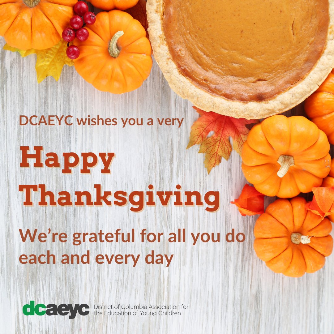 DCAEYC's tweet image. DCAEYC wishes a very Happy Thanksgiving to everyone in our ECE family! We're thankful for all your support each and every day, and hope you're able to have a fun holiday break full of rest and reflection.
#HappyThanksgiving #ThankYou #ECEMatters