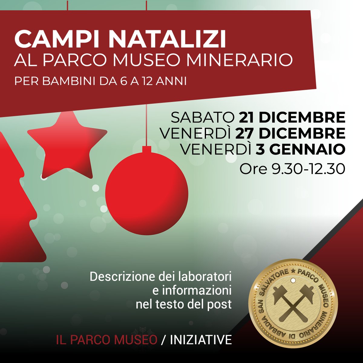 🥰Per bambini 6-12 anni
21/12, 27/12 e 3/12 – ore 9.30/12.30
“Campi Natalizi” al Parco Museo Minerario: “La Fabbrica del Colore &amp; Decoriamo il Natale”, “Dal mastro ceraio realizziamo candele colorate!”, “Le erbe medicinali del Parco Museo: passeggiata e costruzione di un erbario”