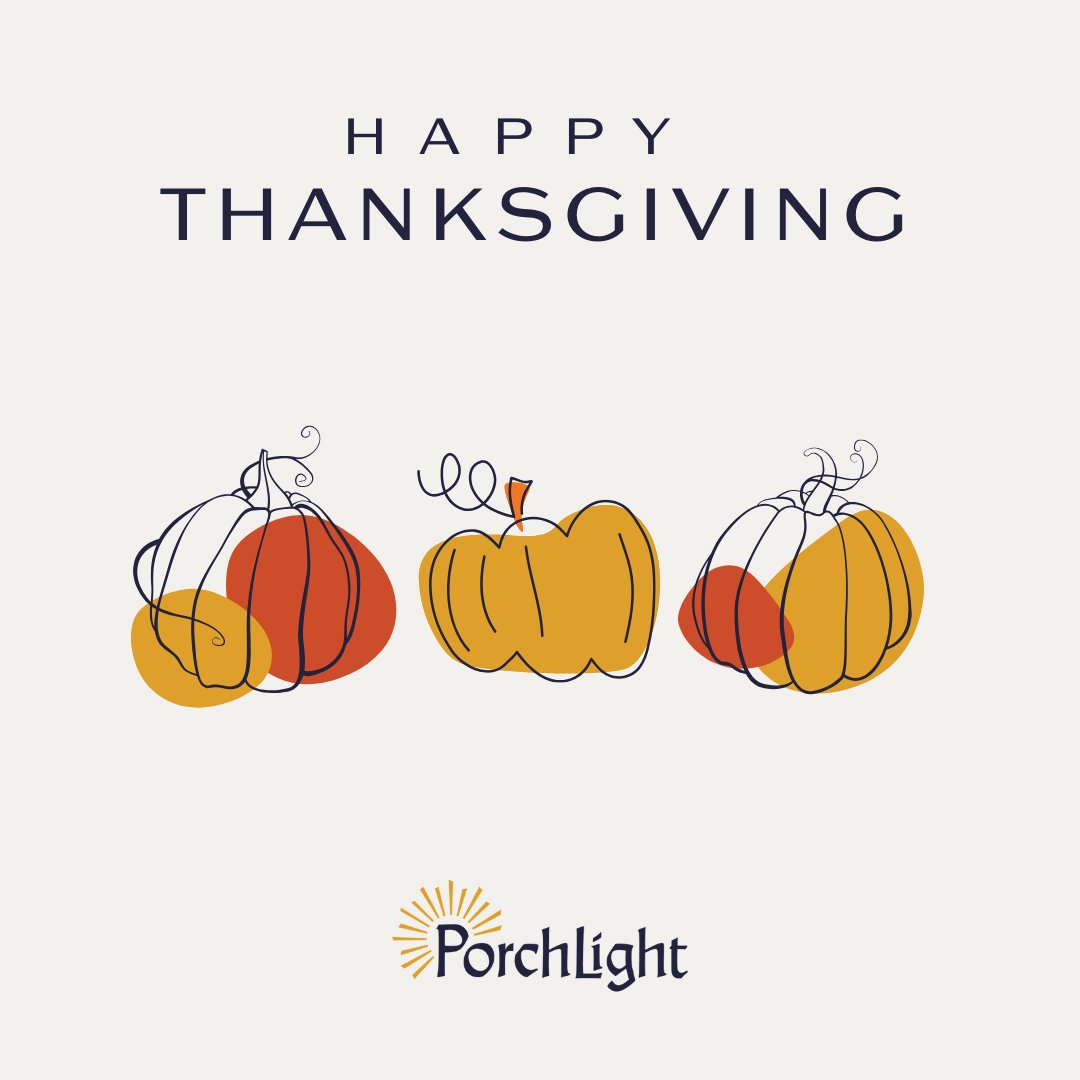 Porchlight (@porchlightcares) on Twitter photo From all of us at PorchLight, we wish you a joyful and peaceful Thanksgiving filled with love, warmth, and gratitude. 🧡
#HappyThanksgiving #ThankfulForYou #CommunitySupport #BeTheLight From all of us at PorchLight, we wish you a joyful and peaceful Thanksgiving filled with love, warmth, and gratitude. 🧡
#HappyThanksgiving #ThankfulForYou #CommunitySupport #BeTheLight