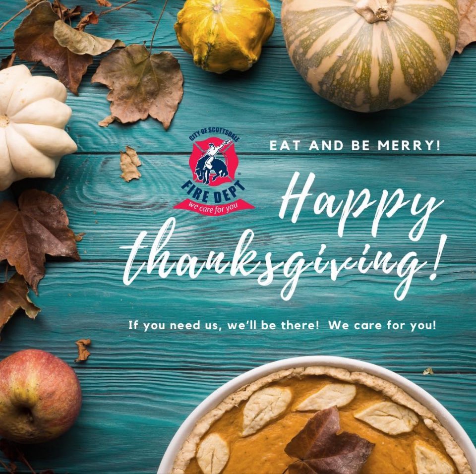 ScottsdaleFire's tweet image. Have a fantastic, safe Thanksgiving! If you need us, we will be there! #WeCareForYou #Thanksgiving2024