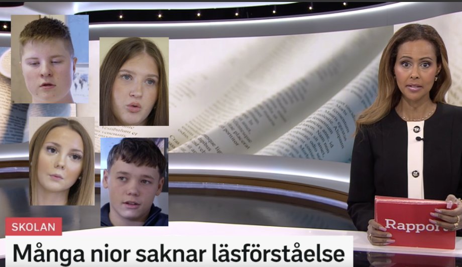 SVT gör reportage om kass läsförståelse bland niondeklassare. Lyckas med kirurgisk precision undvika den stora problemgruppen. Prickar BARA in etniska svenskar som talar utan brytning. Ni måste tro att vi är helt dumma i huvudet. Ren och skär propaganda. Lying by omission. Ni är