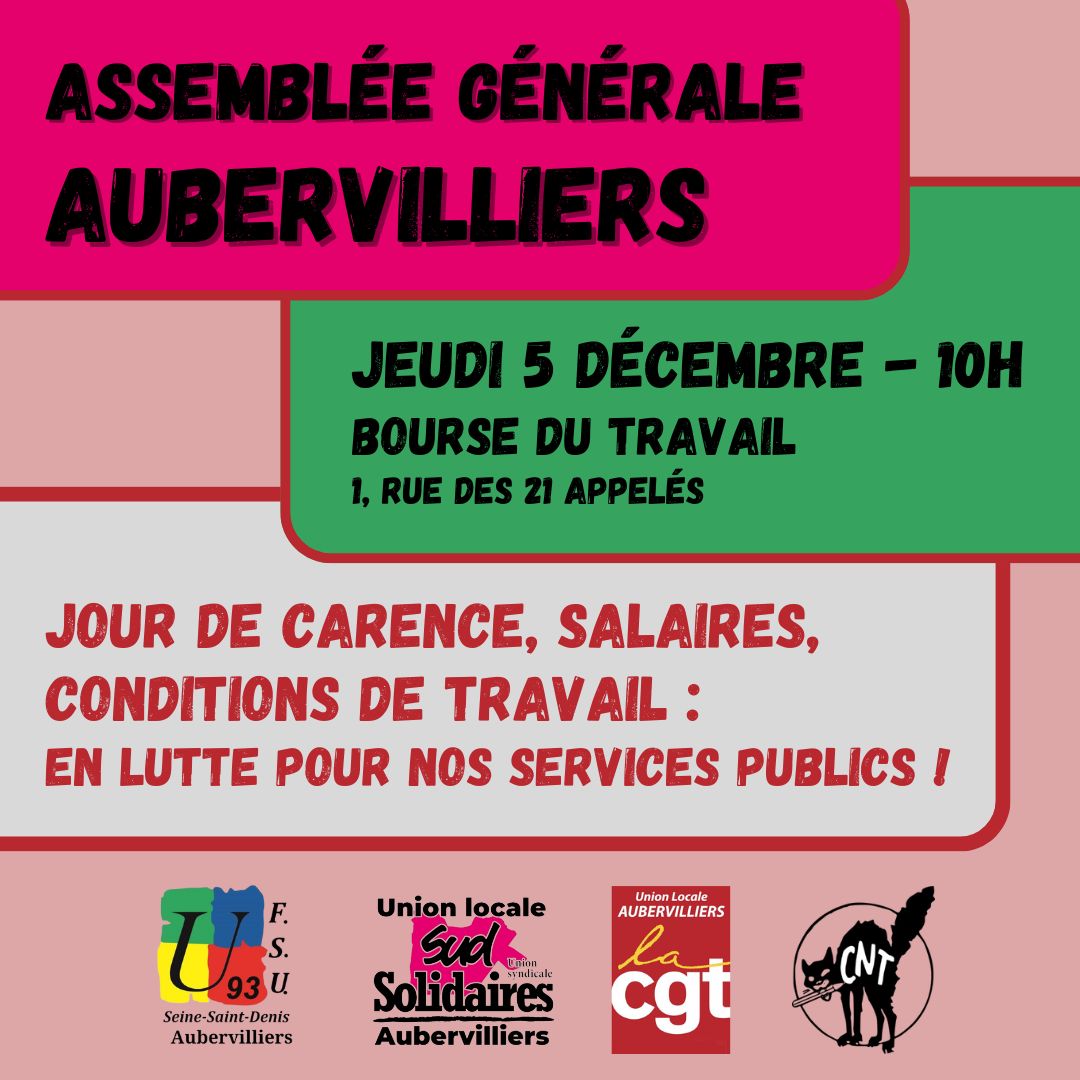 Le 5 décembre, en grève, en AG et en manifestation. 📣✊🔥🪧
Jour•s de carence, supressions de postes, gel des salaires... Stop au mépris ! Stop à l'injustice ! 
📍Bourse du travail d'Aubervilliers 
🕙 10h