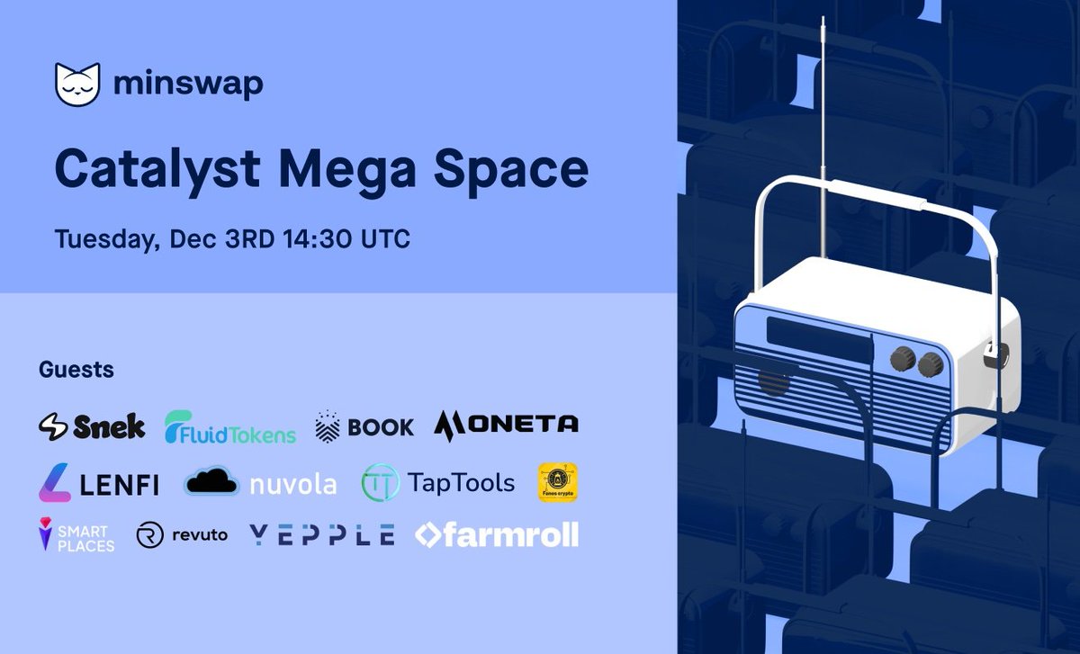 MinswapDEX's tweet photo. 🎤 12 projects. 1 Mega-Space. 

📢 Minswap Catalyst Saga is back—you won't want to miss this!

🗓️ Tue, Dec 3rd @ 9.30 EST / 14.30 UTC 

@snek, @FluidTokens, @stuff_io, @USDMOfficial, @LenfiOfficial, @TapTools, @NuvolaDigital, @FanosCrypto, @SmartPlacesX, @get_revuto, @YeppleInc, @farmroll_io

3 min pitches followed by 7 mins of community Q&A. Tune in 📻