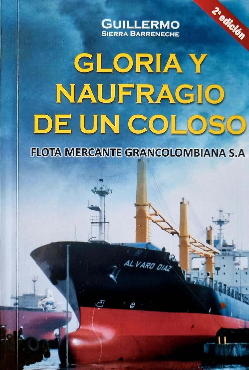 pvirviescasg's tweet photo. Lista la segunda edición de "Gloria y Naufragio de un Coloso: Flota Mercante Grancolombiana", del marino santandereano Guillermo Sierra Barreneche. @alejovargasve @MpedrAngel @EconomiaUnab @montoyalberto1 @jmontoyabozzi @Jp_Remolina @NNicolasJimenez @javierferreiraj @C_CaballeroR https://t.co/L3AXNkVaY5