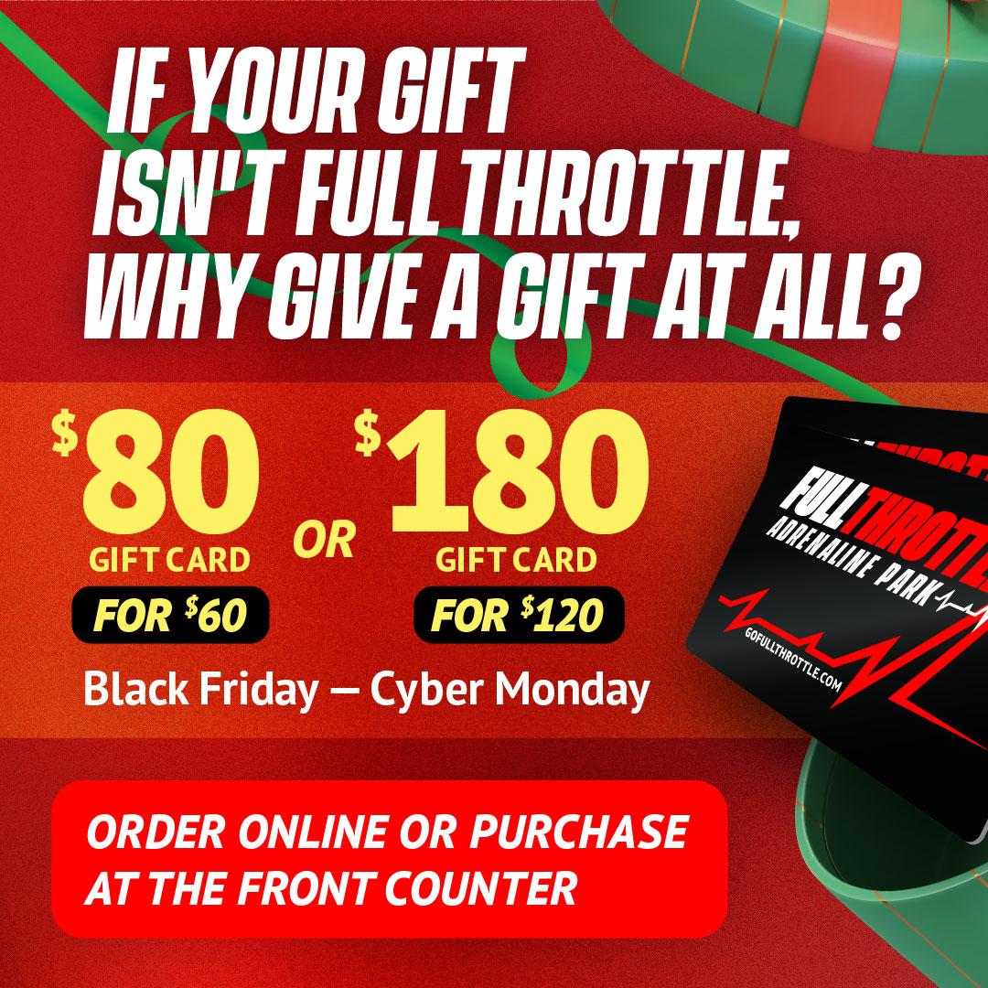 GoFullThrottle's tweet photo. The Black Friday Weekend Sale you’ve been waiting for is HERE! 🏎️💥

🚨$180 Gift Card for just $120.
🚨$80 Gift Card for only $60.

Deals this wild only come around once a year!

https://t.co/e4FZ8aDFSf

#FullThrottleAdrenalinePark #gofullthrottle #GiftCards #blackfridaydeals https://t.co/x38AiKsEr8